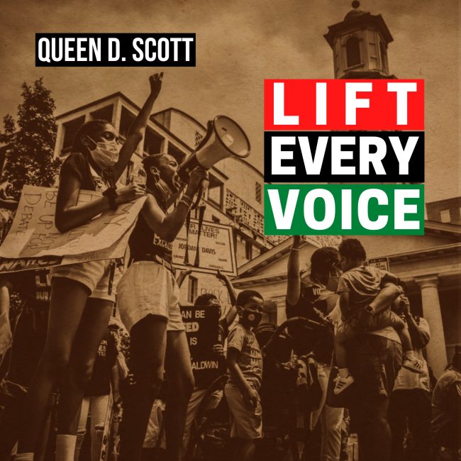 Queen D. Scott - Lift Every Voice