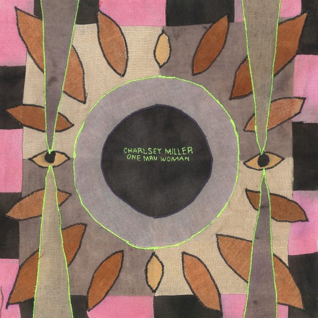 Charlsey Miller One Man Woman